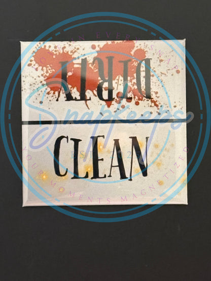 Dirty or Clean Magnet (1)
